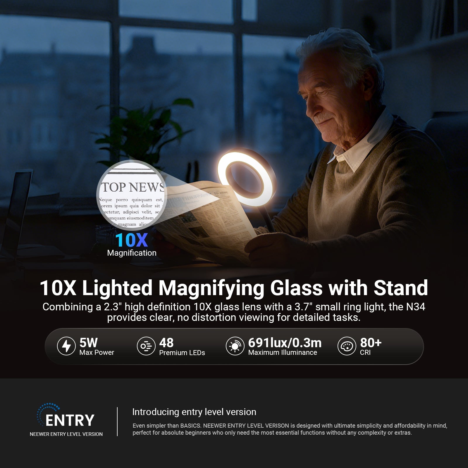 Combining a 10X glass lens with a small ring light, the N34 provides clear, no distortion viewing for detailed tasks.